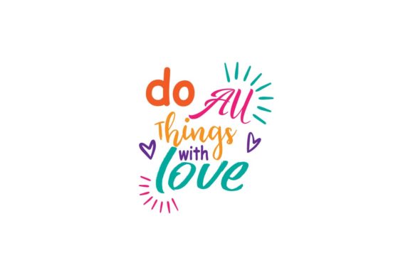 Do All Thing with Love Graphics for Crafts