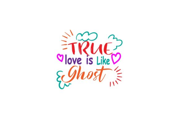 Time Love is Like Ghost-Lettering Color Graphics